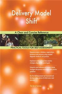 Delivery Model Shift A Clear and Concise Reference