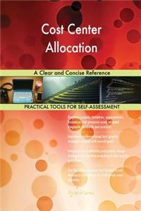 Cost Center Allocation A Clear and Concise Reference