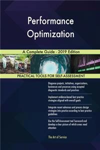 Performance Optimization A Complete Guide - 2019 Edition