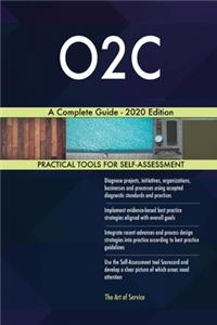 O2C A Complete Guide - 2020 Edition