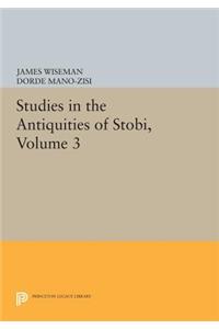 Studies in the Antiquities of Stobi, Volume 3