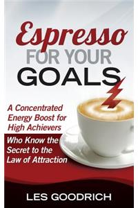 Espresso For Your Goals