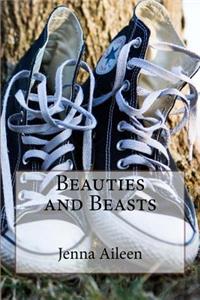 Beauties and Beasts
