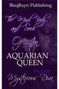 The Mind, Body, and Soul of an Aquarian Queen