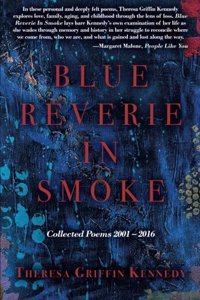 Blue Reverie in Smoke: Collected Poems 2001-2016