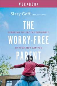 Worry-Free Parent Workbook