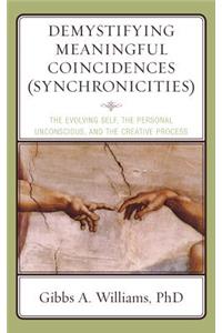 Demystifying Meaningful Coincidences (Synchronicities)