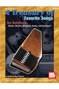 Treasury of Favorite Songs for Autoharp, Guitar, Ukulele, Mandolin, Banjo, and Keyboard