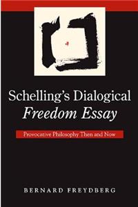 Schelling's Dialogical Freedom Essay