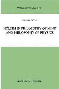 Holism in Philosophy of Mind and Philosophy of Physics