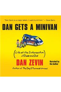 Dan Gets a Minivan Lib/E: Life at the Intersection of Dude and Dad