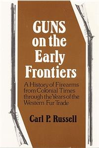 Guns on the Early Frontiers