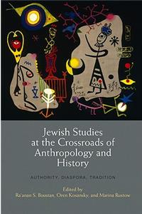 Jewish Studies at the Crossroads of Anthropology and History