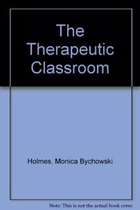 The Therapeutic Classroom