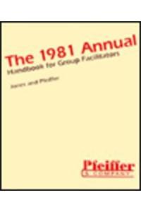 The 1981 Annual Handbook for Group Facilitators