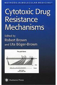 Cytotoxic Drug Resistance Mechanisms