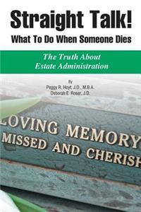 Straight Talk! What to Do When Someone Dies