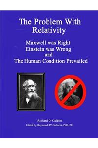 The Problem With Relativity