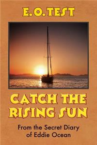 Catch the Rising Sun
