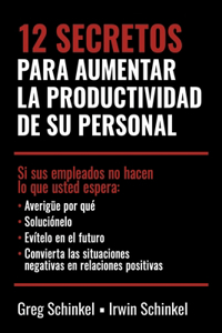 12 Secretos para aumentar la productividad de su personal