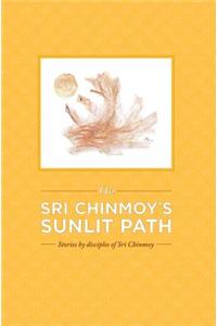 On Sri Chinmoy's Sunlit Path