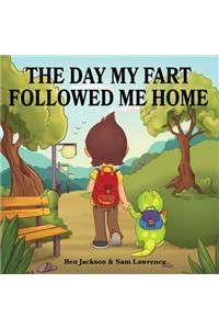 Day My Fart Followed Me Home