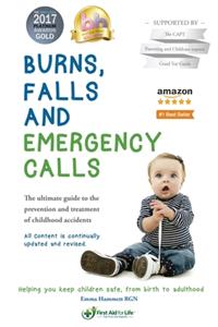 Burns, falls and emergency calls: The ultimate guide to the prevention and treatment of childhood accidents