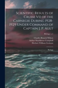 Scientific Results of Cruise VII of the Carnegie During 1928-1929 Under Command of Captain J. P. Ault