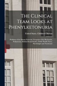 Clinical Team Looks at Phenylketonuria