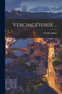 Vercingétorix ...