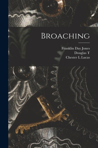 Broaching