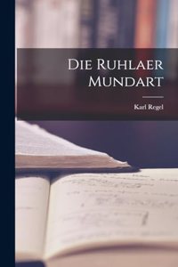 Die Ruhlaer Mundart