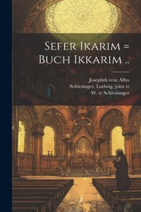 Sefer ikarim = Buch Ikkarim ..