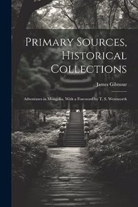 Primary Sources, Historical Collections