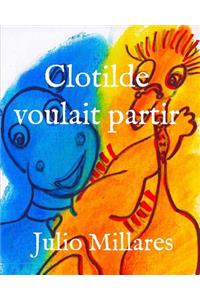 Clotilde veut partir