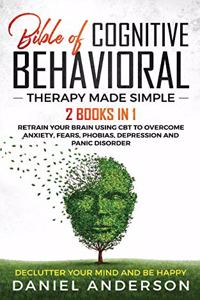Bible of Cognitive Behavioral Therapy Made Simple