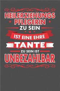 Heilerziehungspflegerin Zu Sein Ist Eine Ehre - Tante Zu Sein Ist Unbezahlbar