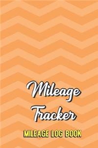 Mileage Tracker Mileage Log Book: Notebook Journal to Document Driving and Traveling Journey. Orange Lined Pattern Design. Booklet Includes Car Auto Make, Model, Year, Date, Odometer