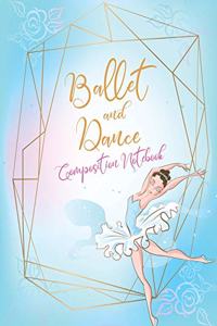 Ballet and Dance Composition Notebook