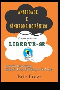 Ansiedade e Pânico Comece a Entender e Liberte-se