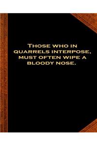 Ben Franklin Quote Quarrels Interpose Bloody Nose Vintage Style Comp Book