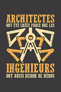Architectes ont été créés parce que les ingénieurs ont aussi besoin de héros