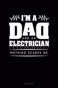 I'm A Dad And An Electrician Nothing Scares Me