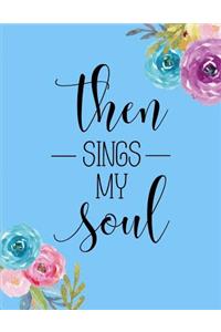 Then Sings My Soul