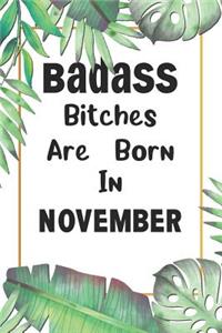 Badass Bitches Are Born In November