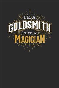 I'm A Goldsmith Not A Magician