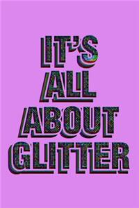 It's All About Glitter