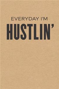 Everyday I'm Hustlin'