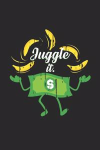 Juggle it