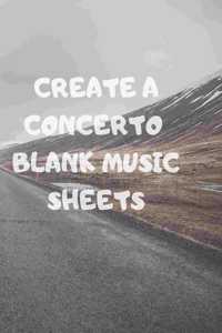 Create a Concerto Blank Music Sheets